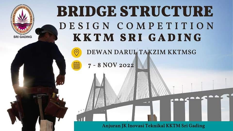 BRIDGE STRUCTURE DESIGN COMPETITION 2022 - KKTM SRI GADING 